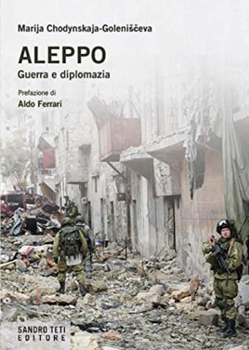 Aleppo. Guerra e diplomazia (Historos)